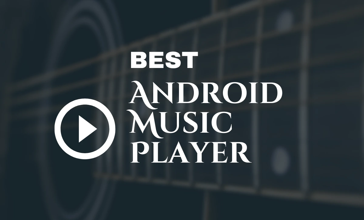 Best Android Music Player