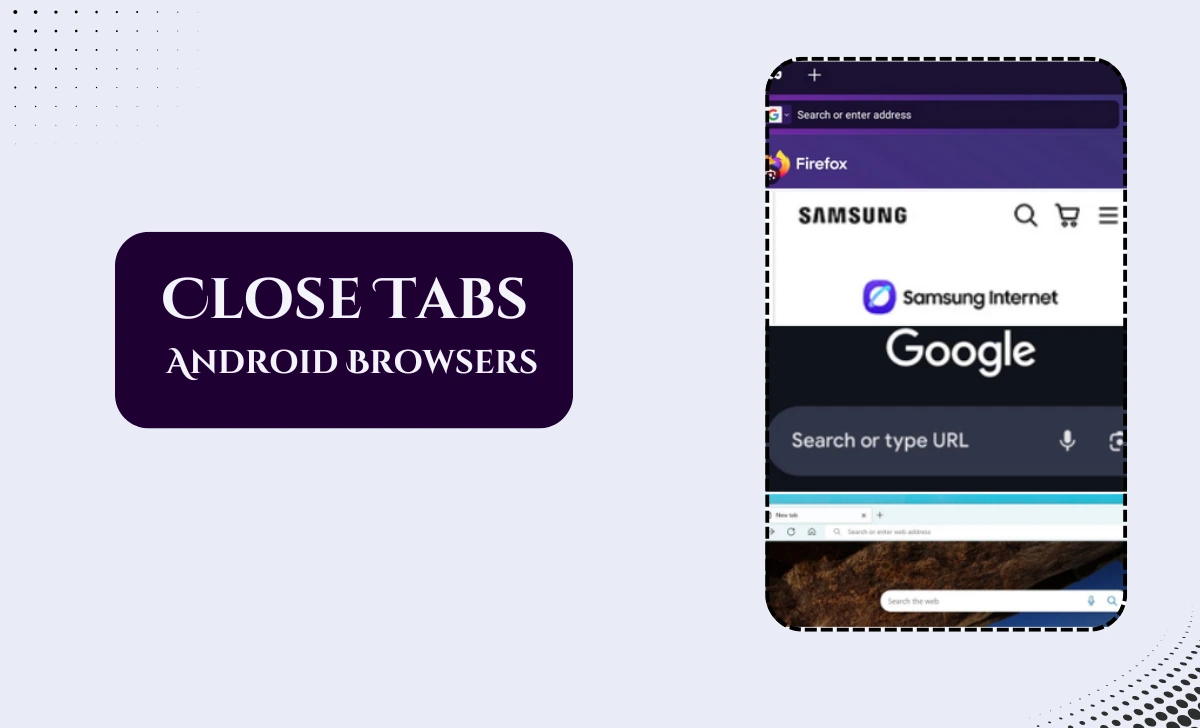 How to Close Tabs on Android