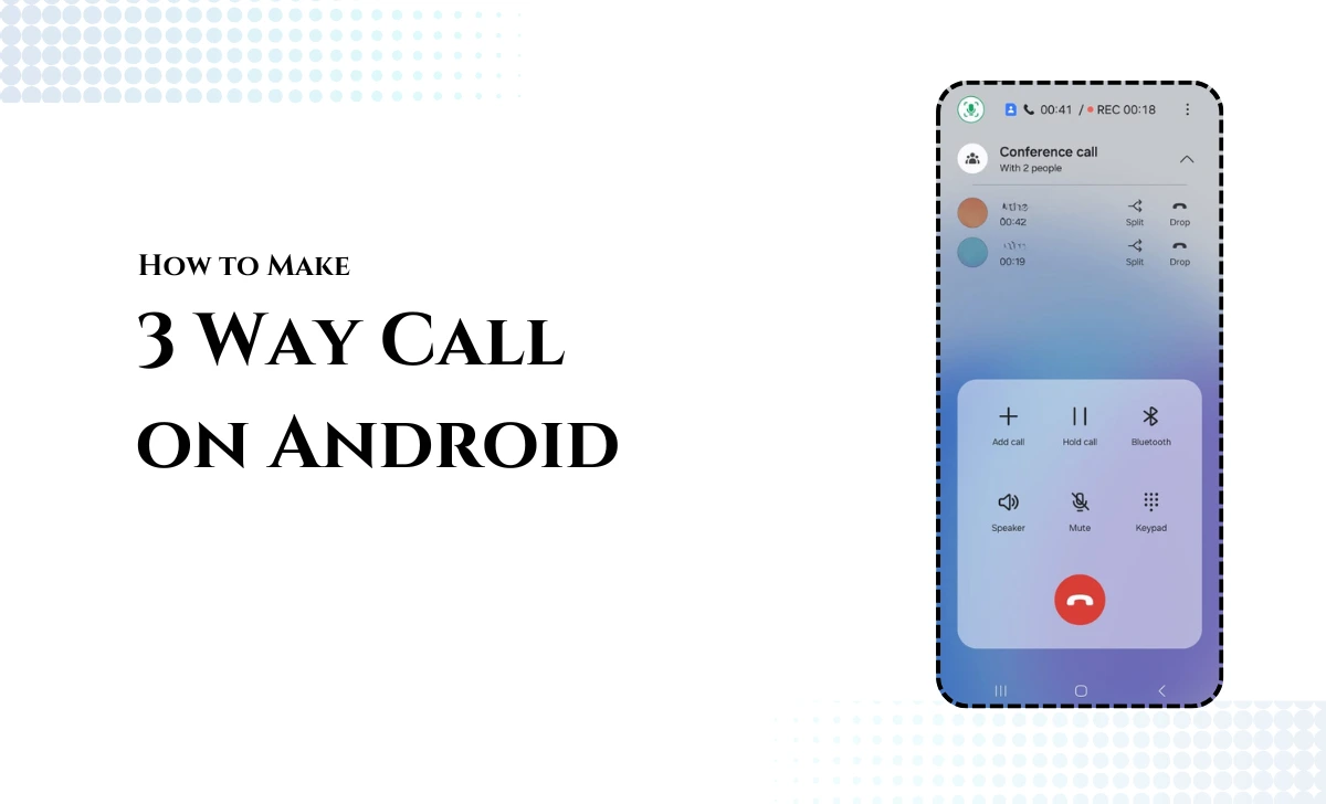 How to do a 3 Way Call on Android